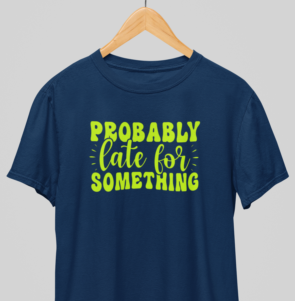 Late for something : Witty Tee
