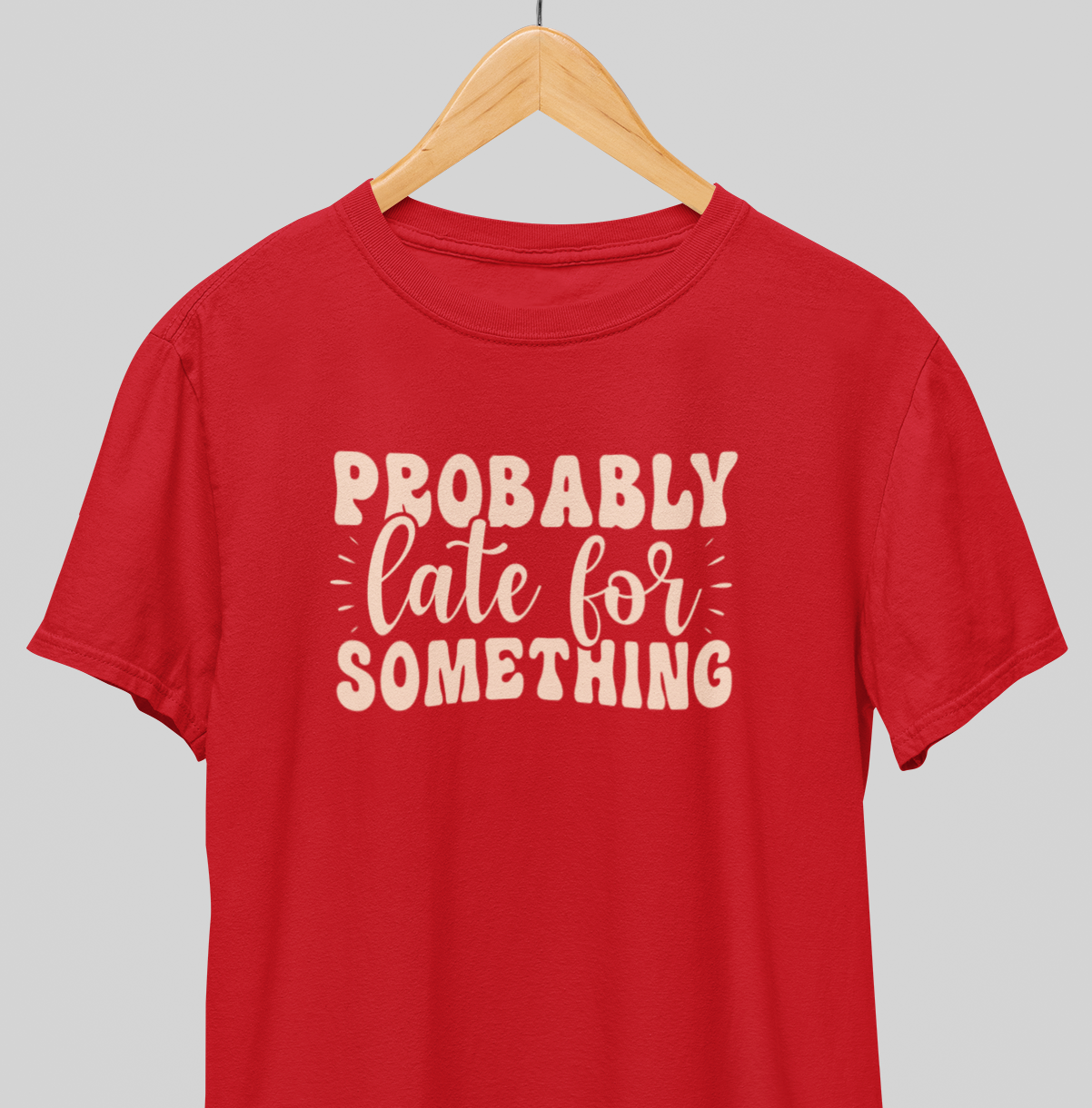 Late for something : Witty Tee