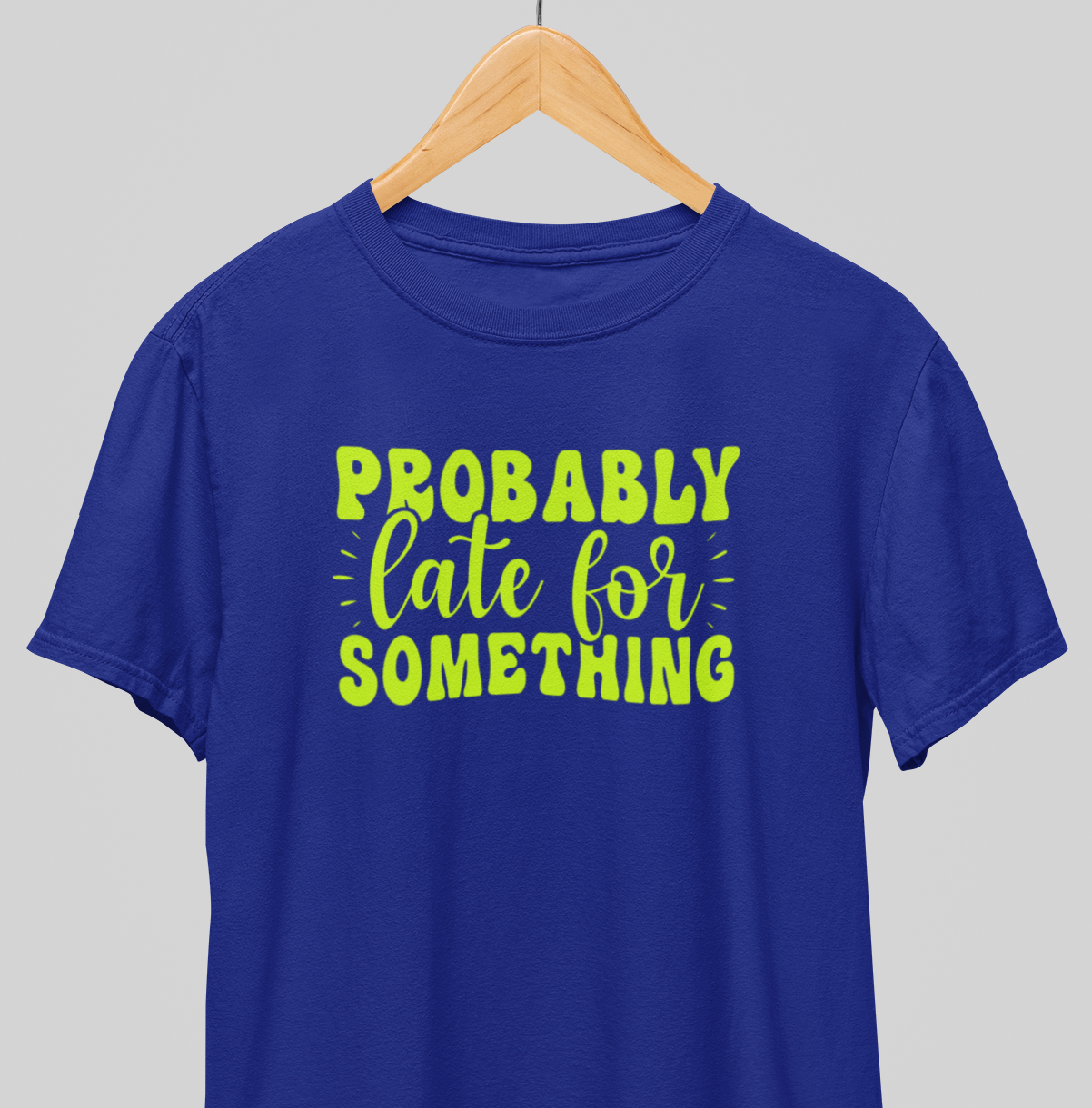 Late for something : Witty Tee