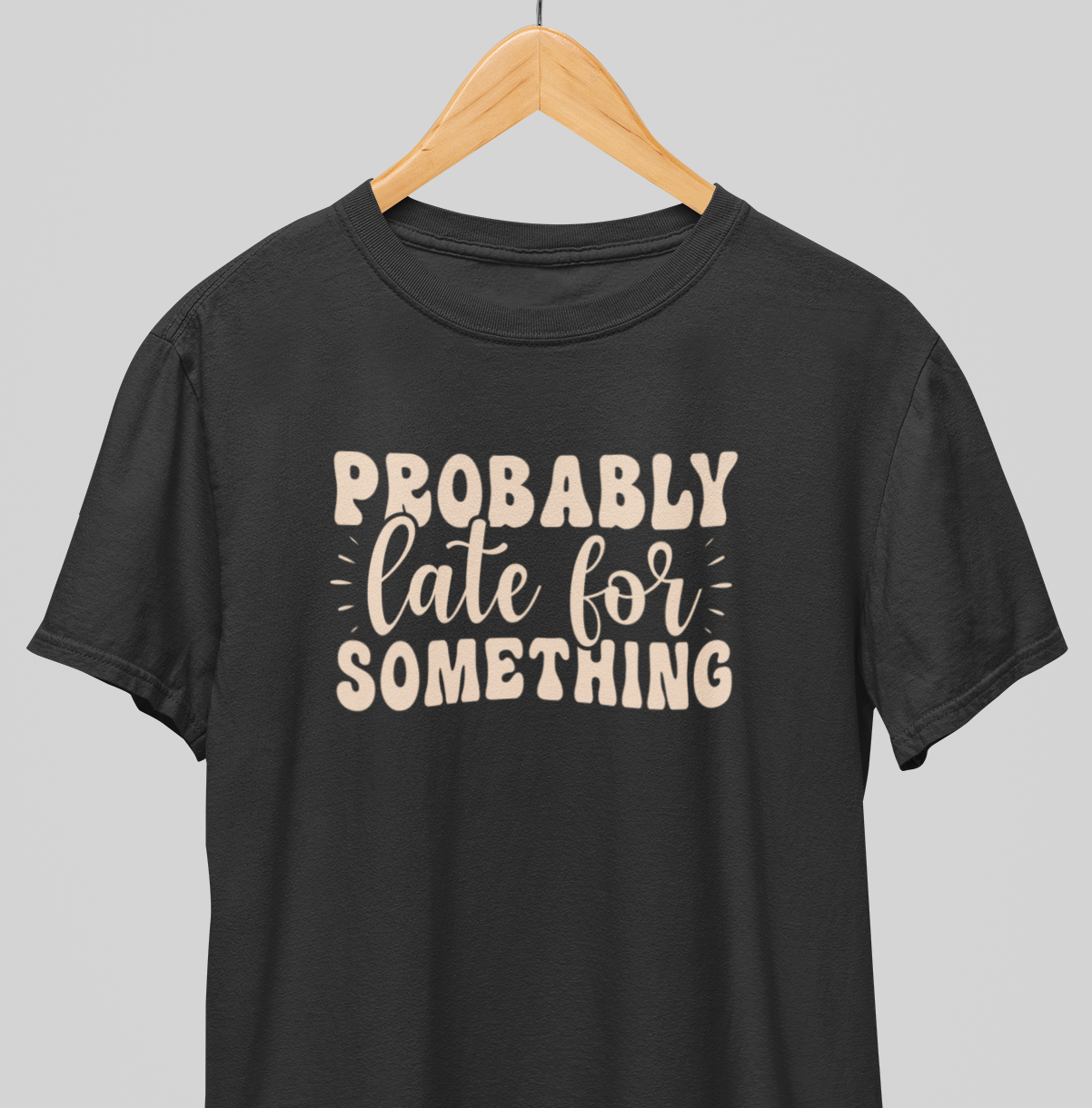 Late for something : Witty Tee