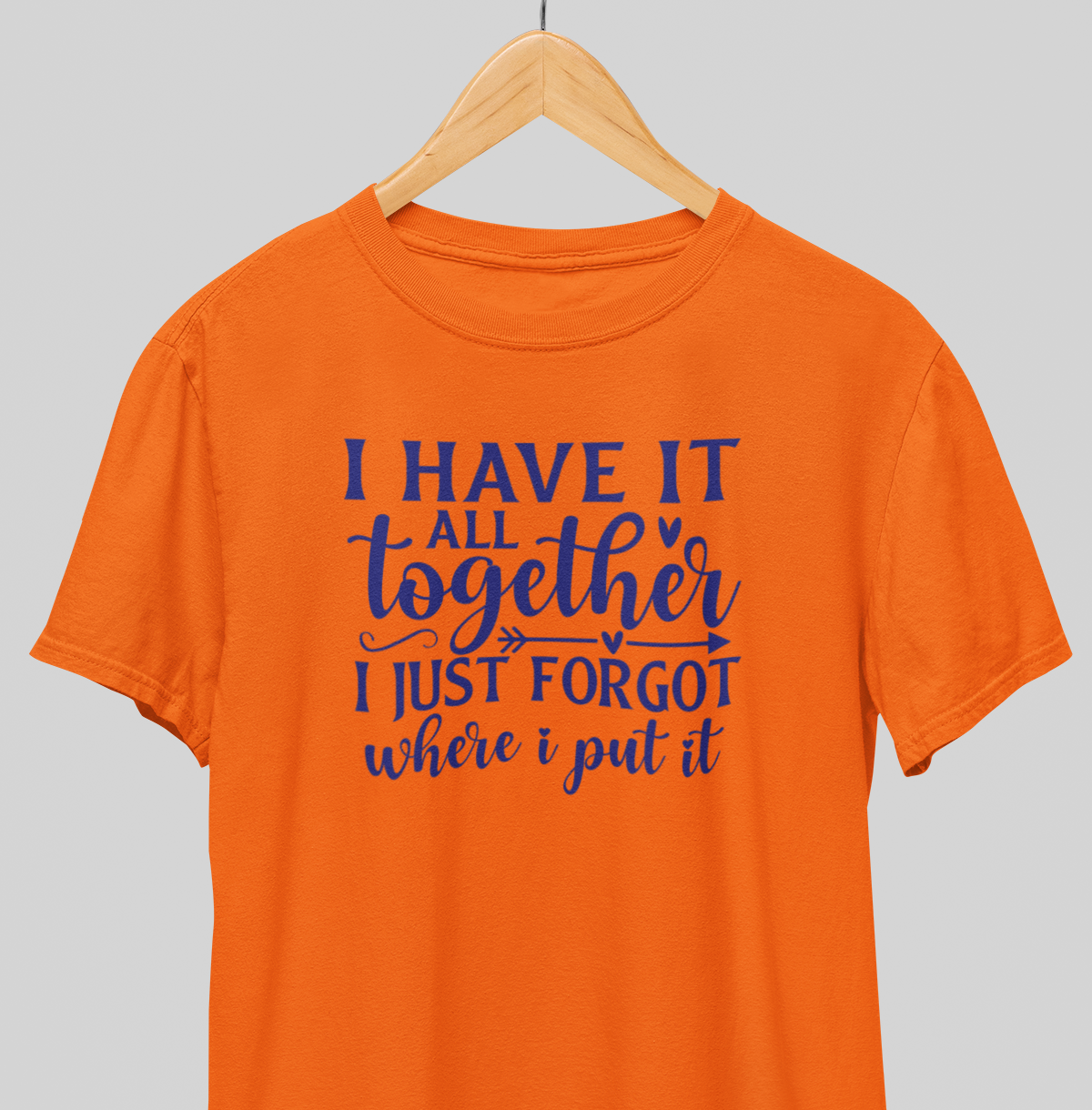 I have it all Together : Amusing Tee