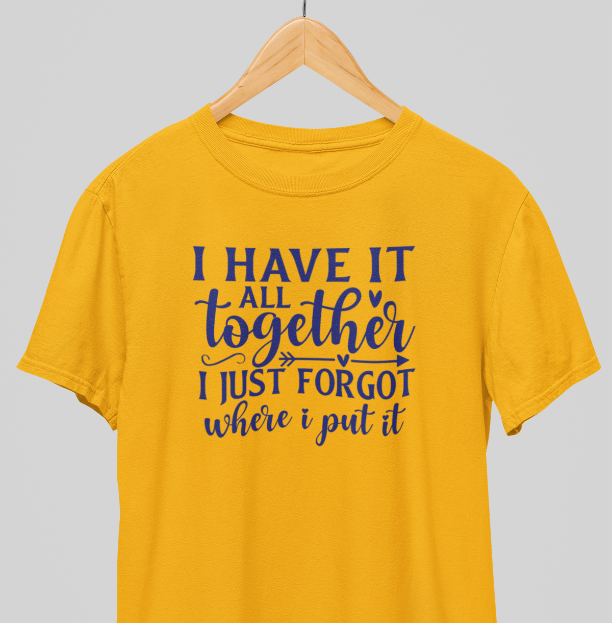 I have it all Together : Amusing Tee