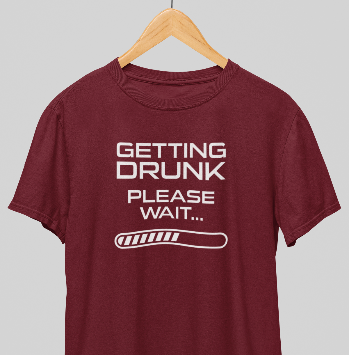 Getting  Drunk : Fun Tee