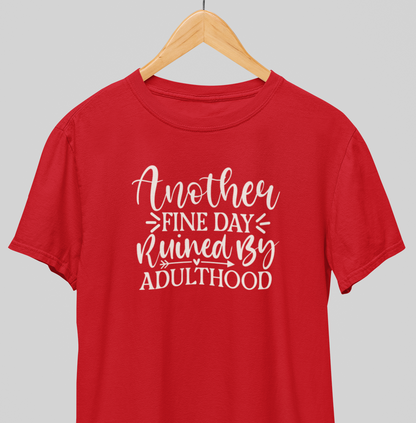 Another Fine day : Funny Tee