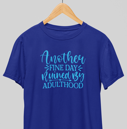 Another Fine day : Funny Tee
