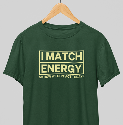 Match energy : Savage Tee