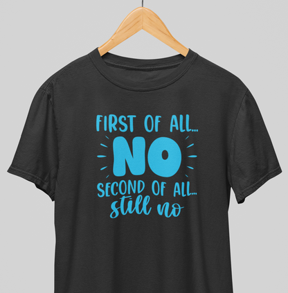 Still No : Quirky Tee