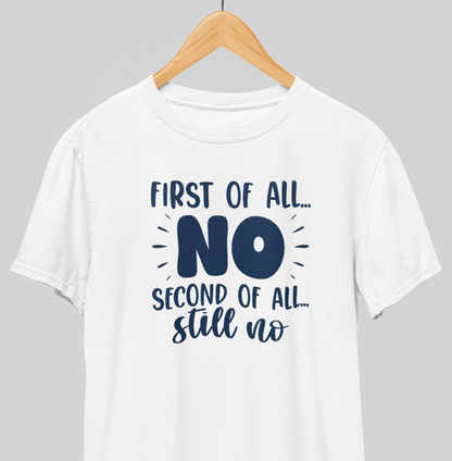 Still No : Quirky Tee