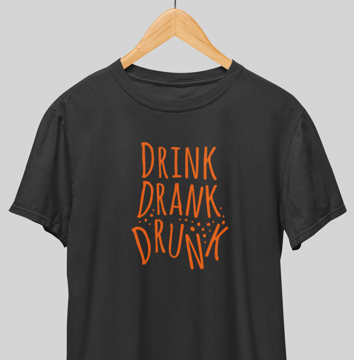 Drink drank drunk : Fun Tee