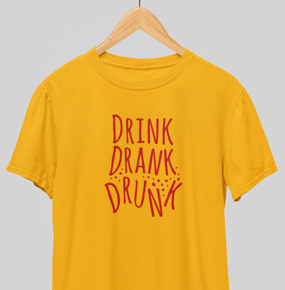 Drink drank drunk : Fun Tee