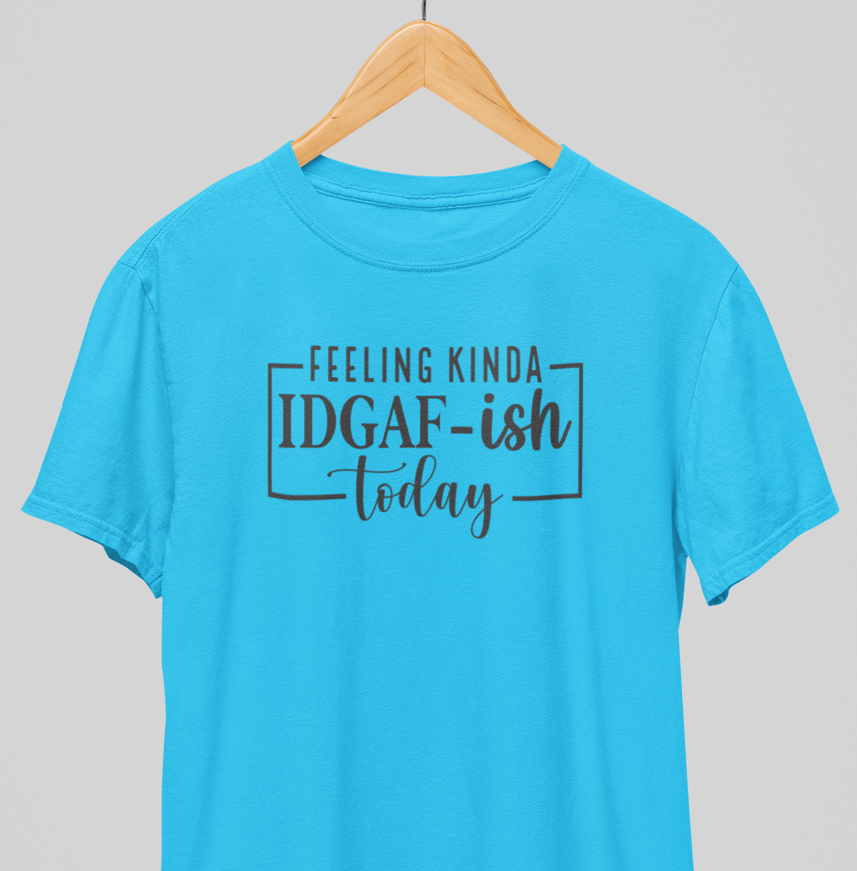 IDGAF : Sassy Tee