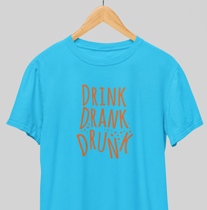 Drink drank drunk : Fun Tee