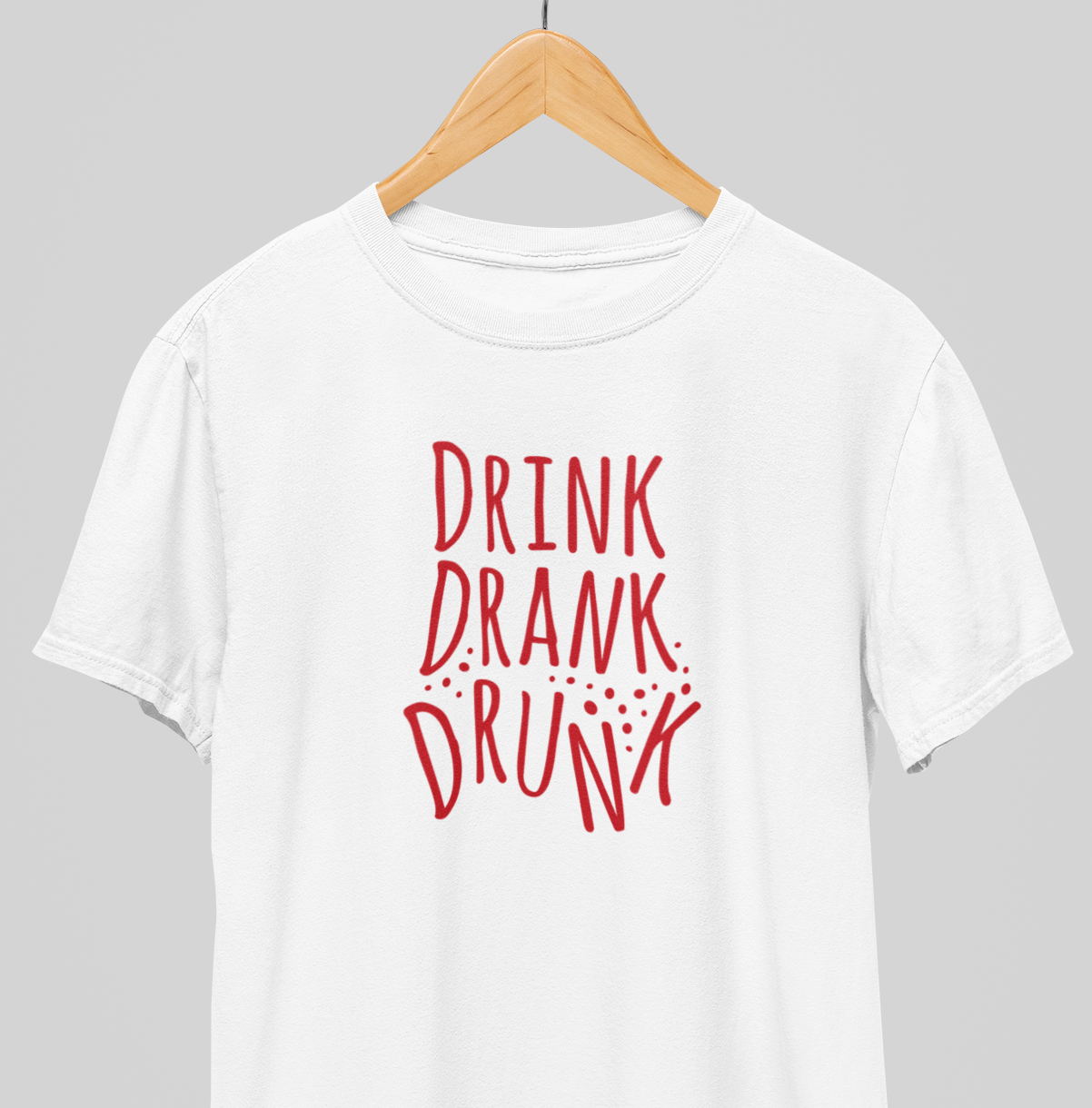 Drink drank drunk : Fun Tee