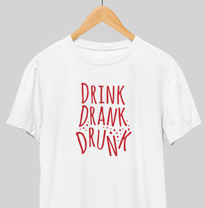 Drink drank drunk : Fun Tee