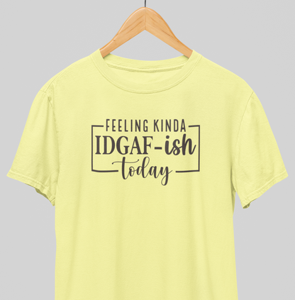 IDGAF : Sassy Tee