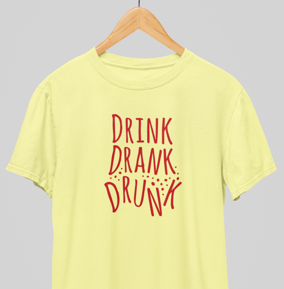 Drink drank drunk : Fun Tee