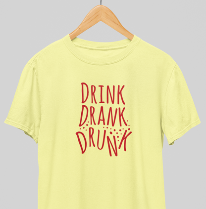Drink drank drunk : Fun Tee