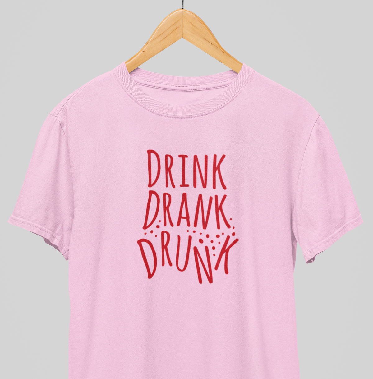Drink drank drunk : Fun Tee