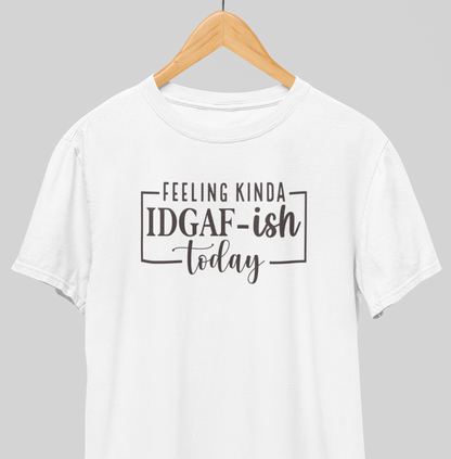 IDGAF : Sassy Tee