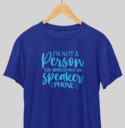 No Speaker phone : Witty Tee