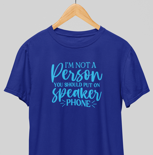 No Speaker phone : Witty Tee
