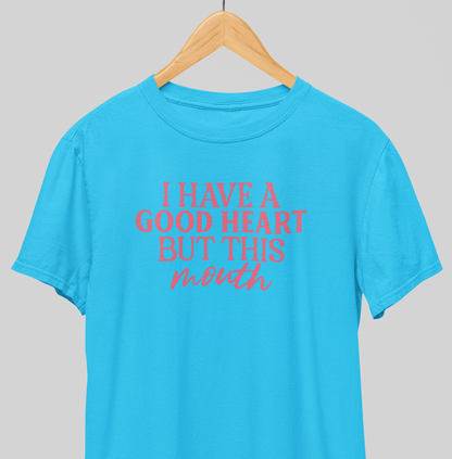 Good Heart : Humorous Tee
