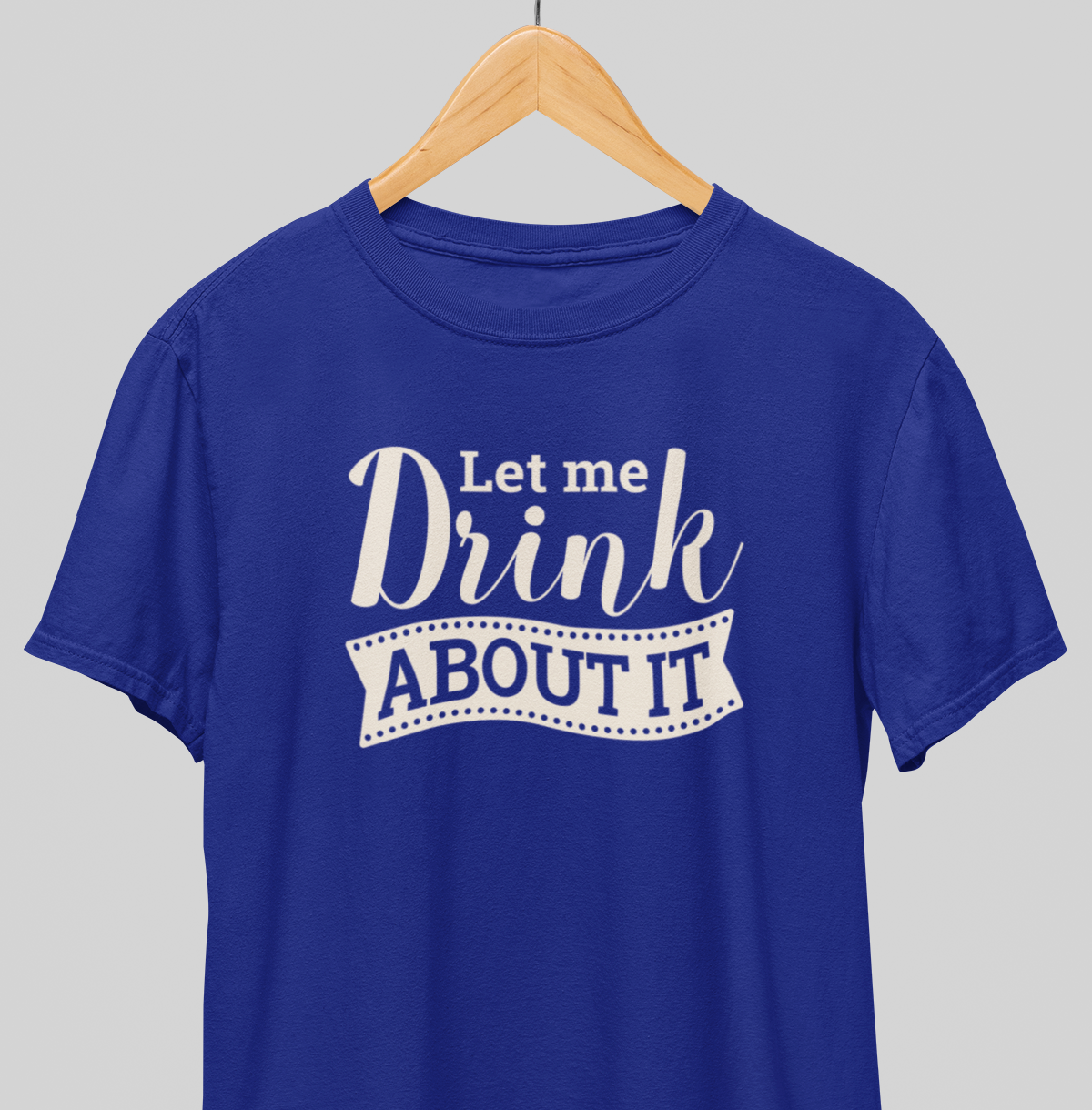 Drink About it : Thoughtful Tee