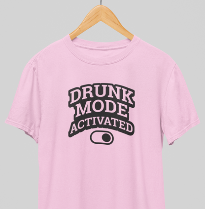 Drunk mode : Fun Tee