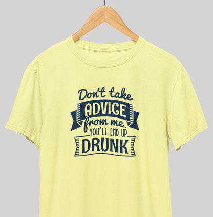 End up drunk : Thoughtful Tee