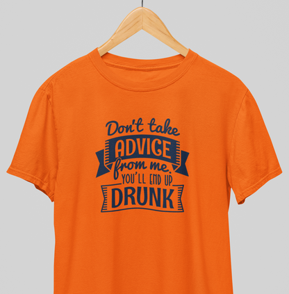 End up drunk : Thoughtful Tee