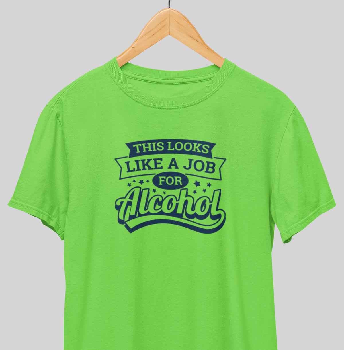 Job for alcohol : Drink up Tee