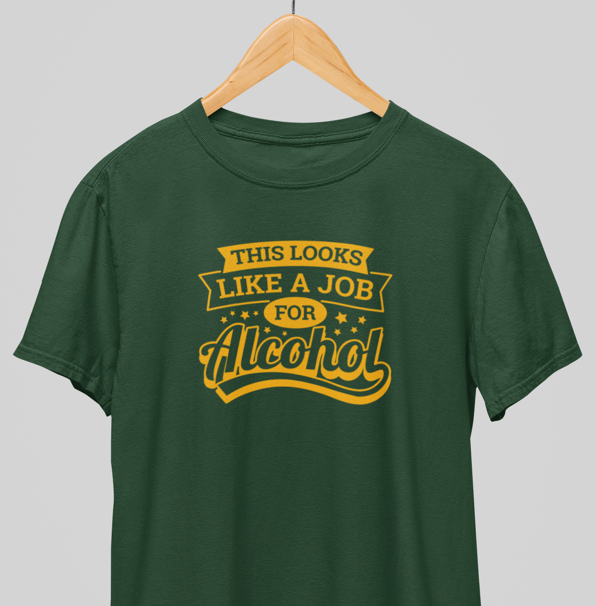Job for alcohol : Drink up Tee