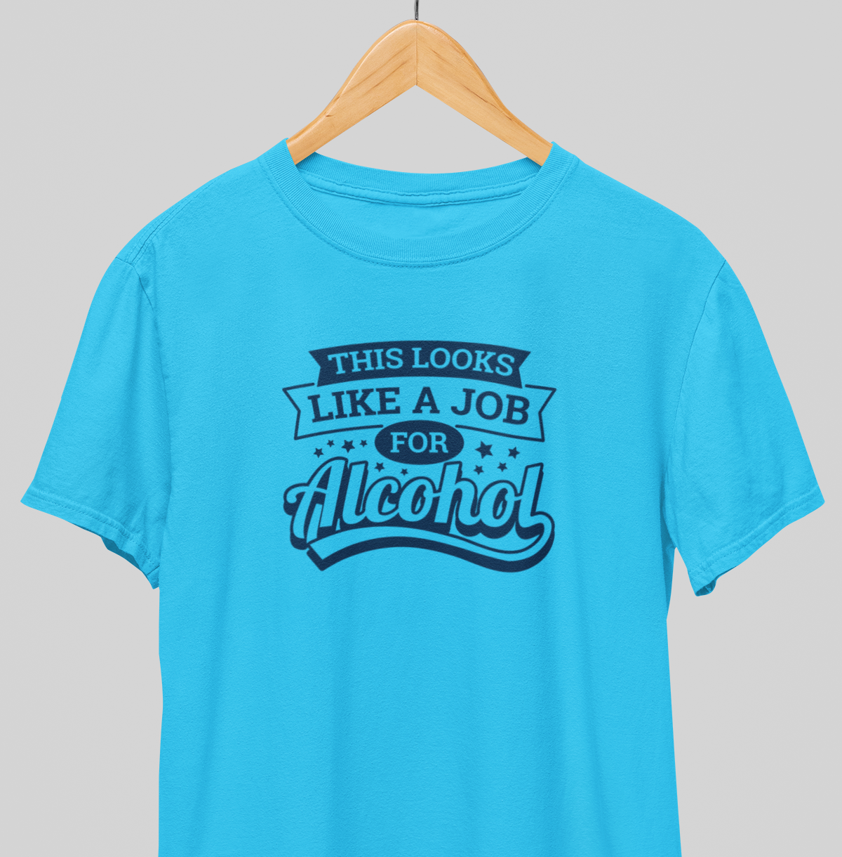 Job for alcohol : Drink up Tee