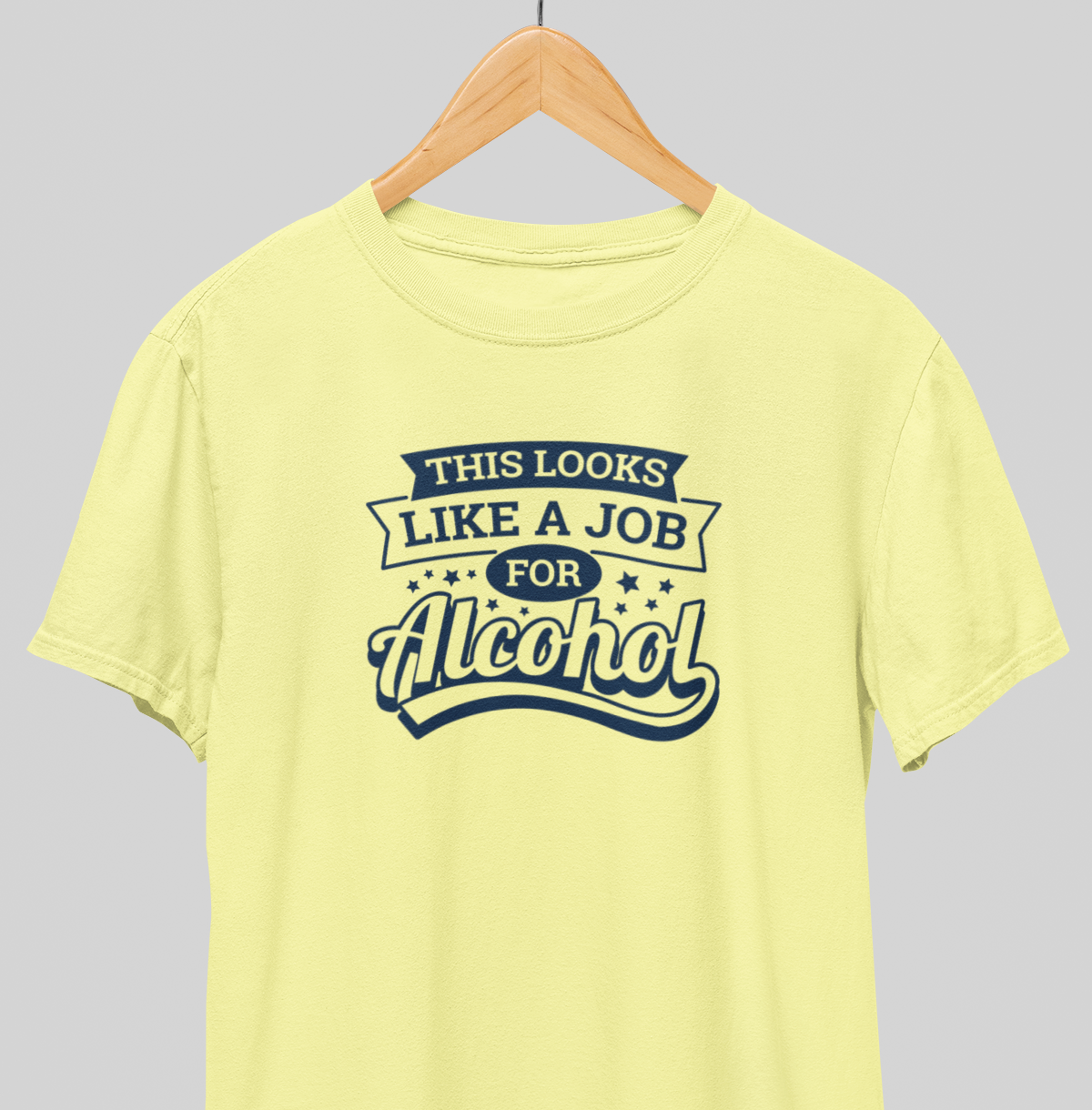 Job for alcohol : Drink up Tee