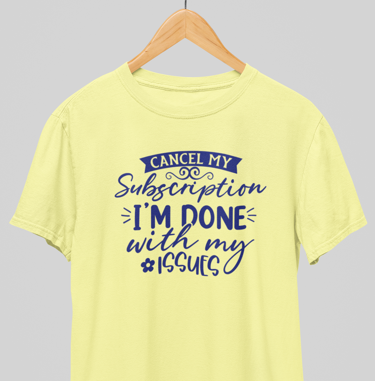 Cancel my Subscription : Witty Tee