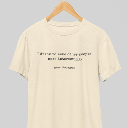 I Drink : Thoughtful Tee