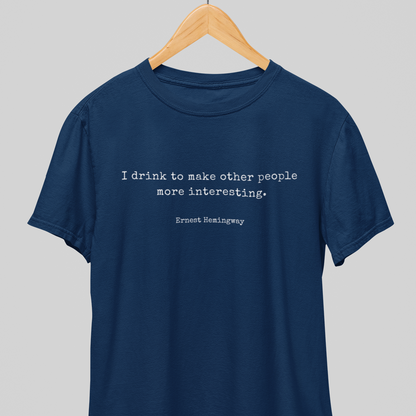 I Drink : Thoughtful Tee