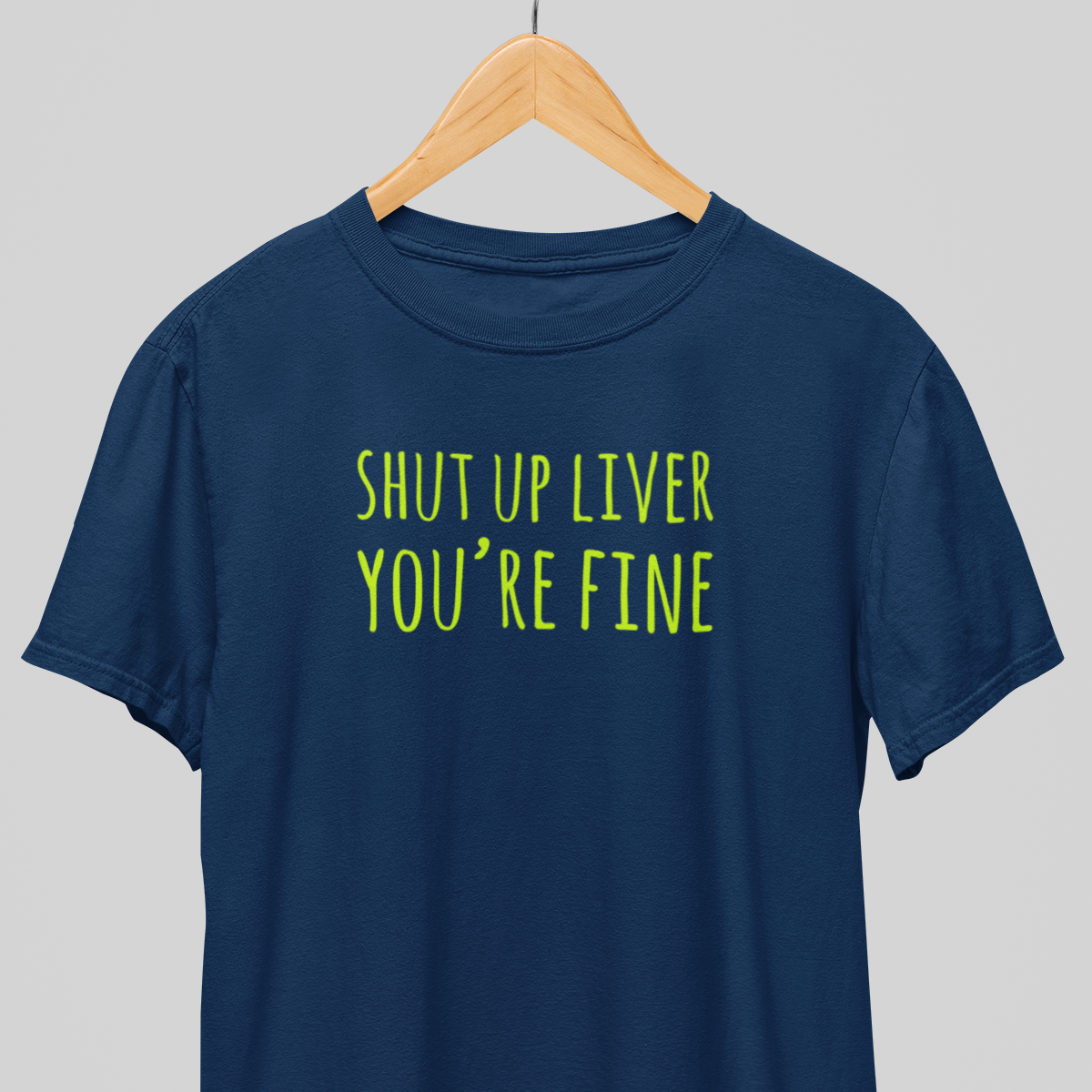 Shut up Liver : Drink up Tee