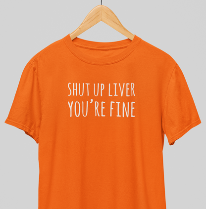 Shut up Liver : Drink up Tee