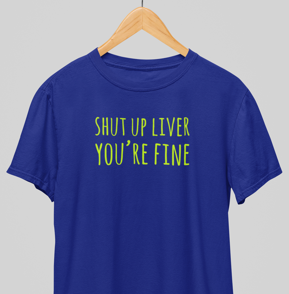 Shut up Liver : Drink up Tee