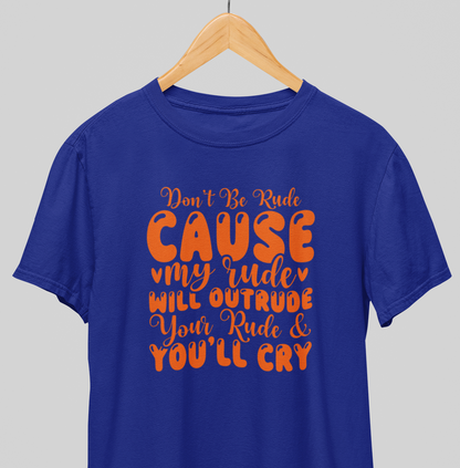 Don't be rude : Whacky Tee