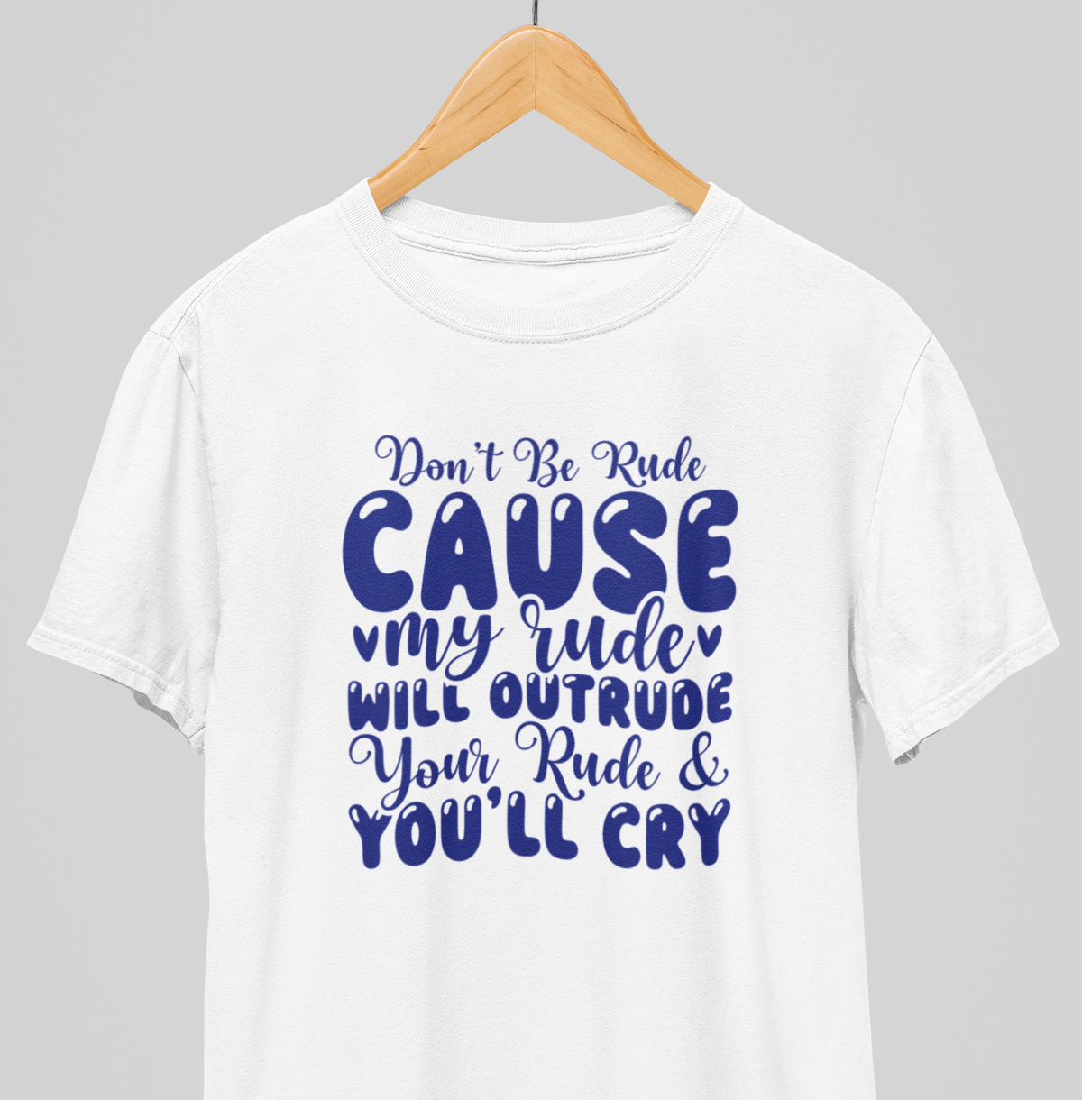 Don't be rude : Whacky Tee