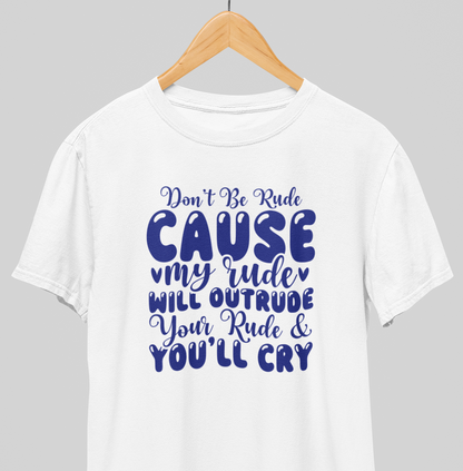 Don't be rude : Whacky Tee