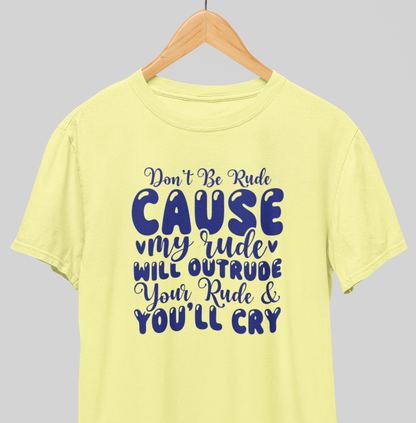 Don't be rude : Whacky Tee