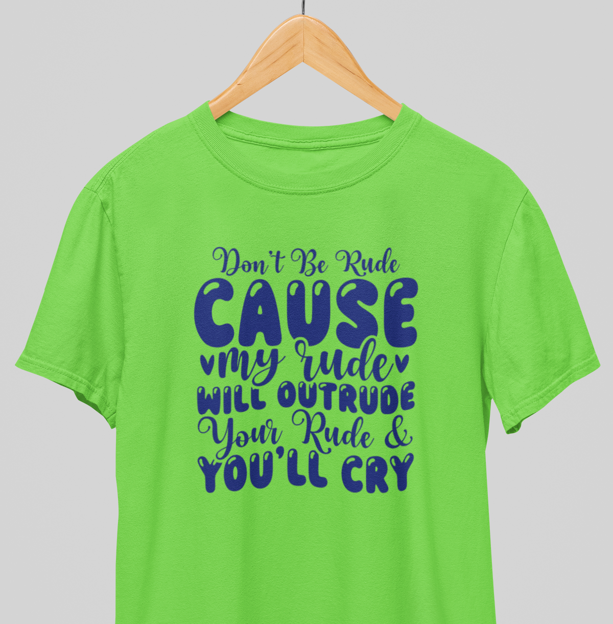 Don't be rude : Whacky Tee