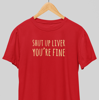 Shut up Liver : Drink up Tee