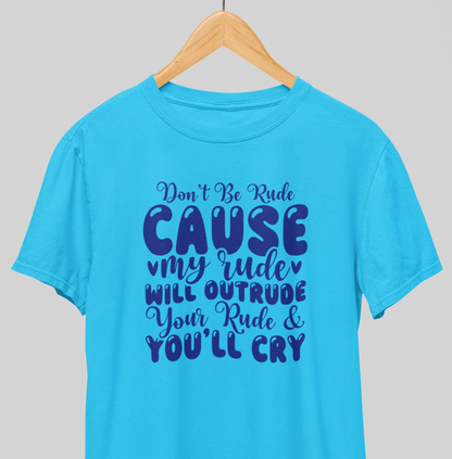 Don't be rude : Whacky Tee