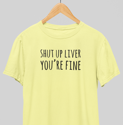 Shut up Liver : Drink up Tee