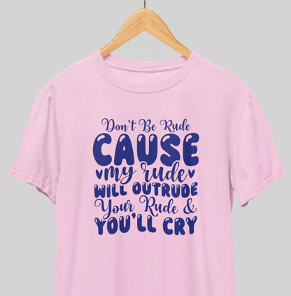 Don't be rude : Whacky Tee