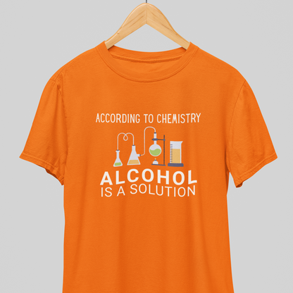 Alcohol is Solution : Fun Nerdy Tee
